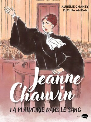 cover image of Jeanne Chauvin, la plaidoirie dans le sang